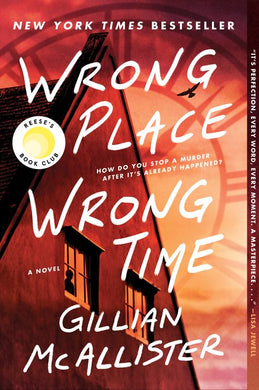 Wrong Place Wrong Time: A Novel