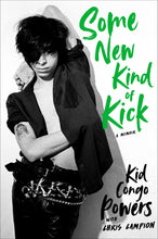 Load image into Gallery viewer, Some New Kind of Kick (Signed First Edition)