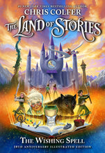 Load image into Gallery viewer, The Wishing Spell (Land of Stories Book 1) 10th Anniversary Illustrated Edition