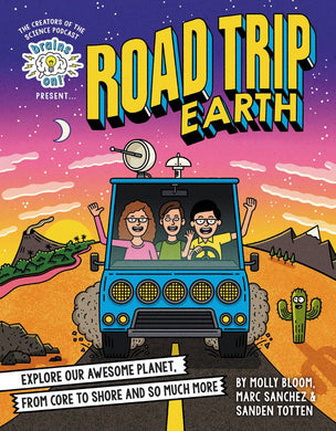 Brains On! Presents...Road Trip Earth