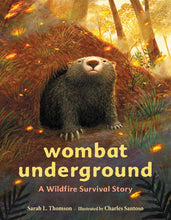 Load image into Gallery viewer, Wombat Underground: A Wildfire Survival Story