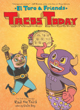 Load image into Gallery viewer, Tacos Today (El Toro and Friends)