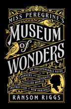 Load image into Gallery viewer, Miss Peregrine&#39;s Museum of Wonders