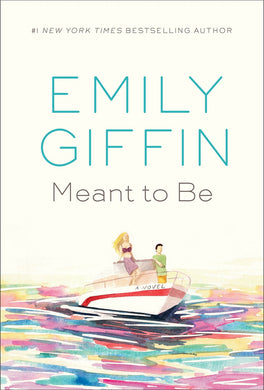 Meant to Be: A Novel