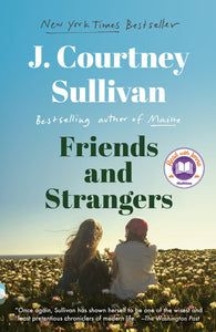 Friends and Strangers: A novel