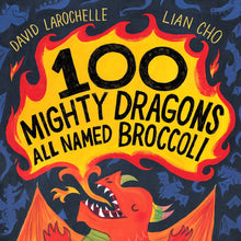 Load image into Gallery viewer, 100 Mighty Dragons All Named Broccoli