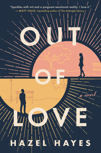 Out of Love: A Novel