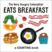 Load image into Gallery viewer, The Very Hungry Caterpillar Eats Breakfast