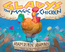 Load image into Gallery viewer, Gladys the Magic Chicken
