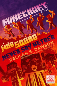 Minecraft: Mob Squad; Never Say Nether