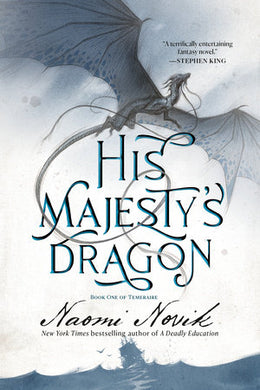 His Majesty's Dragon (Book One of the Temeraire)