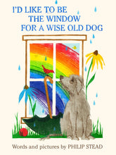 Load image into Gallery viewer, I&#39;d Like to Be the Window for a Wise Old Dog