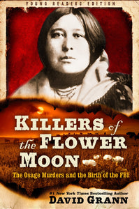 Killers of the Flower Moon (Young Reader's Edition)