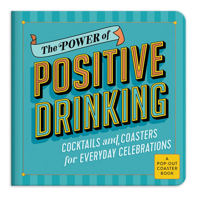 The Power of Positive Drinking (Coaster Book)