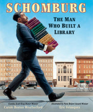 Load image into Gallery viewer, Schomburg: The Man Who Built a Library
