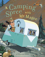 Load image into Gallery viewer, A Camping Spree with Mr. Magee