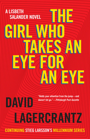 The Girl Who Takes an Eye for an Eye: A Lisbeth Salander novel