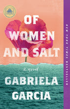 Load image into Gallery viewer, Of Women and Salt: A Novel