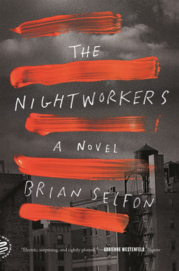 The Nightworkers: A Novel