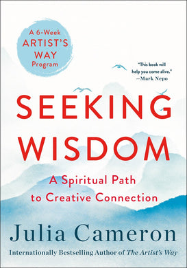 Seeking Wisdom: A Spiritual Path to Creative Connection