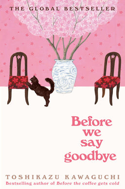 Before We Say Goodbye: A Novel