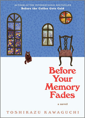 Before Your Memory Fades: A Novel