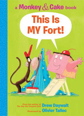 This Is MY Fort!