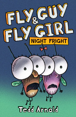 Night Fright (Fly Guy and Fly Girl #1)