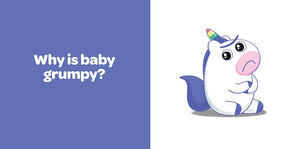 Why Is Baby Grumpy?