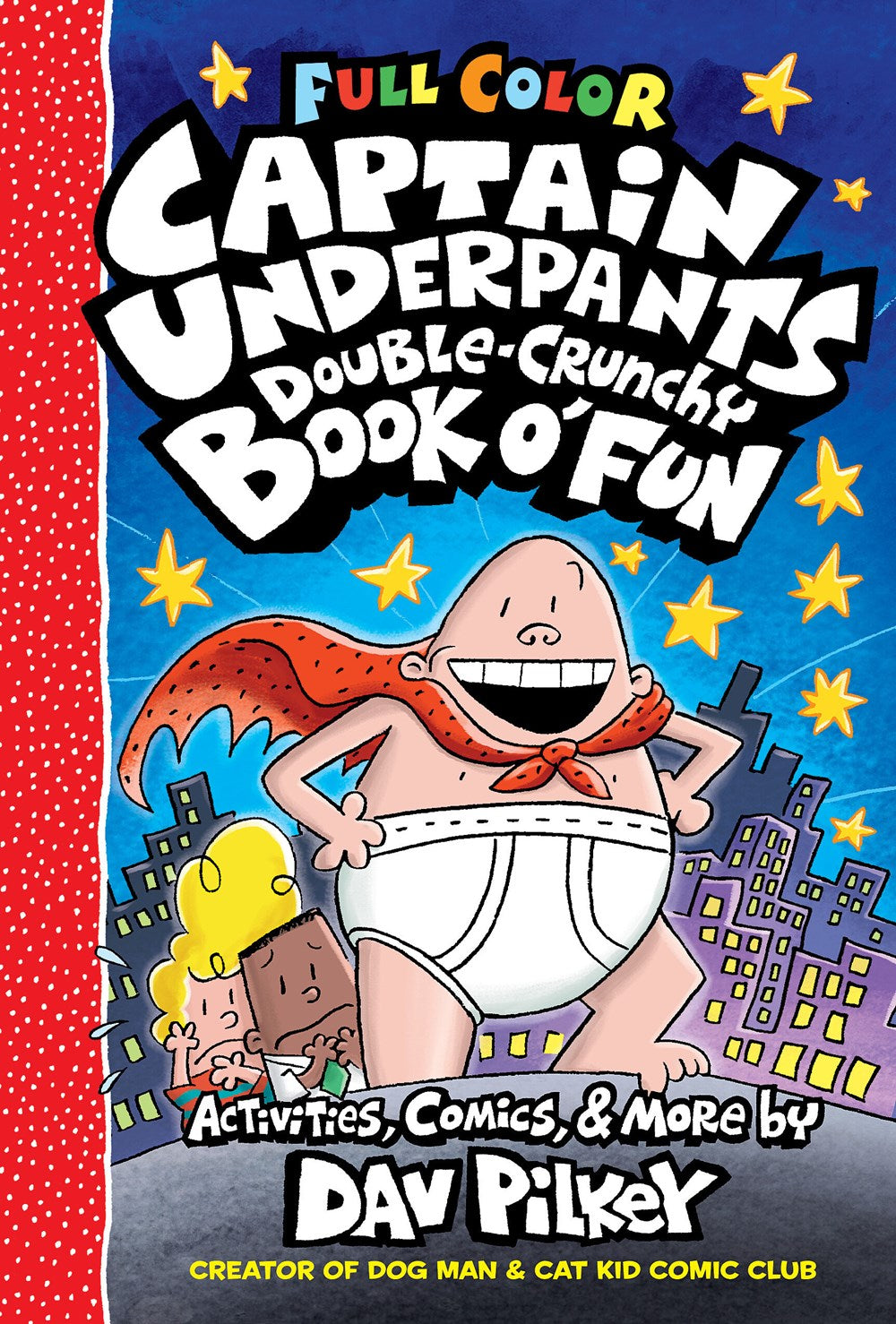 Captain Underpants: The Double-Crunchy Book o' Fun: Color Edition