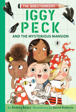 Load image into Gallery viewer, Iggy Peck and the Mysterious Mansion: The Questioneers Book #3