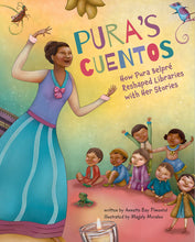 Load image into Gallery viewer, Pura&#39;s Cuentos: How Pura Belpré Reshaped Libraries with Her Stories