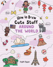 Load image into Gallery viewer, How to Draw Cute Stuff: Around the World