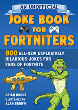Load image into Gallery viewer, An Unofficial Joke Book for Fortniters