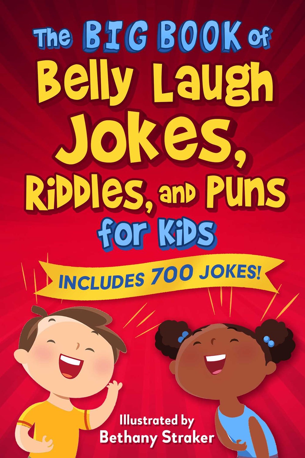 The Big Book of Belly Laugh Jokes, Riddles, and Puns for Kids