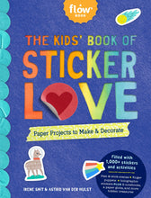 Load image into Gallery viewer, The Kids' Book of Sticker Love: Paper Projects to Make &amp; Decorate