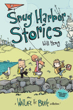 Load image into Gallery viewer, Snug Harbor Stories: A Wallace the Brave Collection