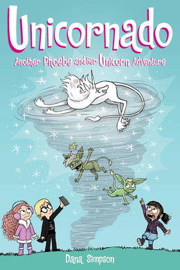Unicornado: Phoebe and Her Unicorn (Book 16)