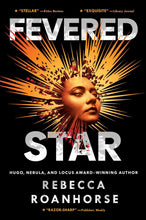 Load image into Gallery viewer, Fevered Star (Between Earth and Sky Book 2)