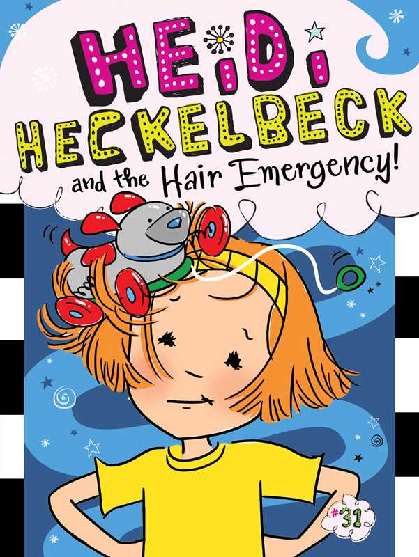 Heidi Heckelbeck and the Hair Emergency! (Book 31)