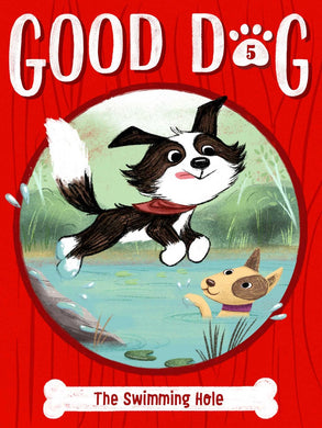 Good Dog: The Swimming Hole