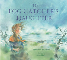 Load image into Gallery viewer, The Fog Catcher&#39;s Daughter