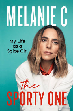 The Sporty One: My Life as a Spice Girl