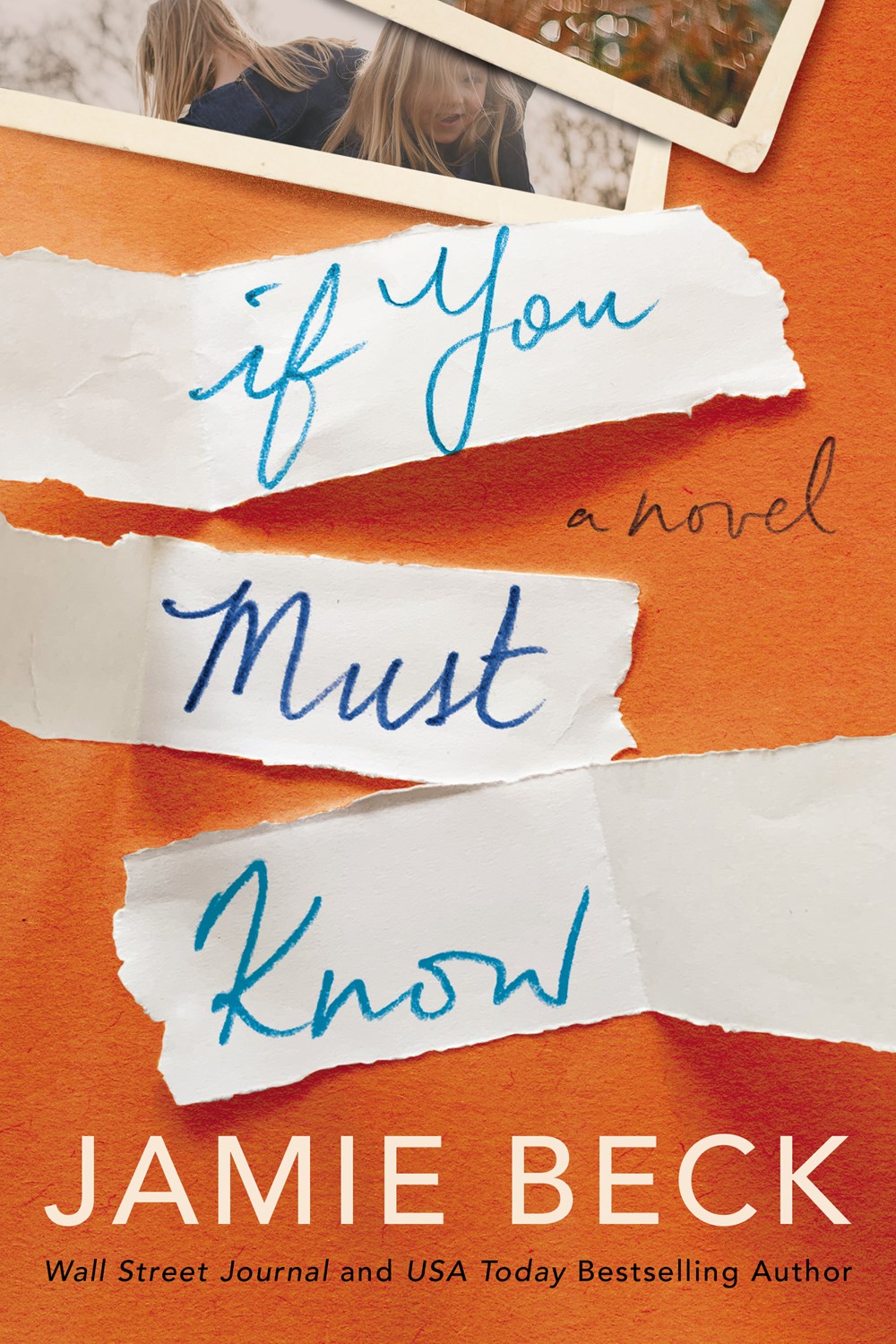 If You Must Know: A Novel