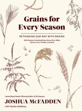 Load image into Gallery viewer, Grains for Every Season: Rethinking Our Way with Grains