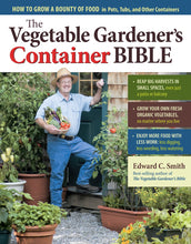 Load image into Gallery viewer, The Vegetable Gardener&#39;s Container Bible
