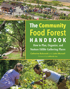 The Community Food Forest Handbook
