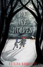 Load image into Gallery viewer, We Are Wolves