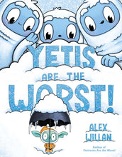 Load image into Gallery viewer, Yetis Are the Worst!