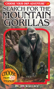 Search For The Mountain Gorillas (Choose Your Own Adventure #25)